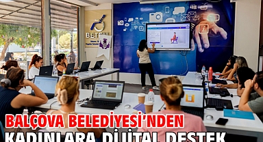 Balçova Belediyesi’nden kadınlara dijital destek