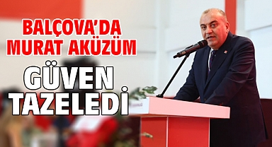 Balçova’da Murat Aküzüm güven tazeledi