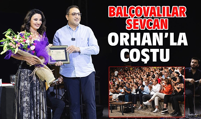 Balçovalılar Sevcan Orhan’la coştu