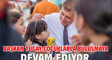 Başkan Tugay çocuklarla buluşmaya devam ediyor