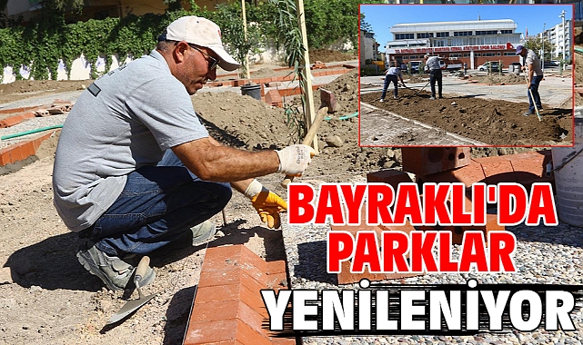 Bayraklı'da parklar yenileniyor