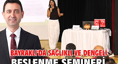 Bayraklı'da sağlıklı ve dengeli beslenme semineri