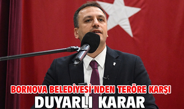 Bornova Belediyesi’nden Teröre Karşı Duyarlı Karar