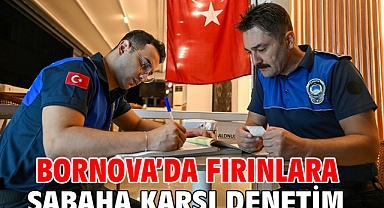 Bornova’da fırınlara sabaha karşı denetim