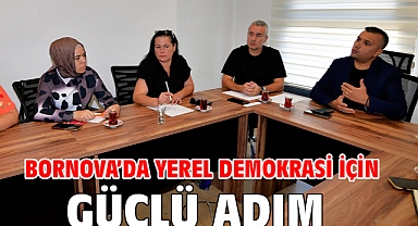 Bornova'da Yerel Demokrasi İçin Güçlü Adım