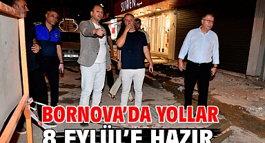 Bornova’da yollar 8 Eylül’e hazır