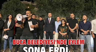 Buca Belediyesi'nde eylem sona erdi