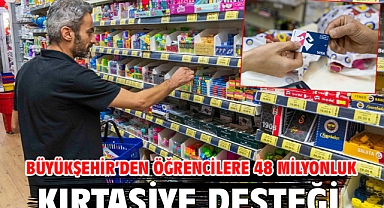 Büyükşehir’den öğrencilere 48 milyonluk kırtasiye desteği
