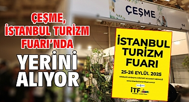 Çeşme, İstanbul Turizm Fuarı’nda yerini alıyor