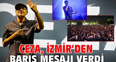 Ceza, İzmir’den barış mesajı verdi