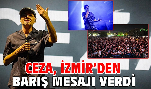 Ceza, İzmir’den barış mesajı verdi