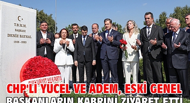 CHP'li Yücel ve Adem, eski genel başkanların kabrini ziyaret etti