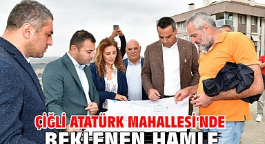 Çiğli Atatürk Mahallesi'nde beklenen hamle