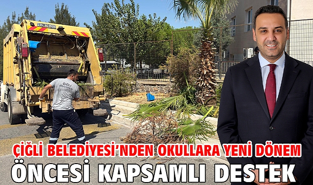 Çiğli Belediyesi’nden okullara yeni dönem öncesi kapsamlı destek