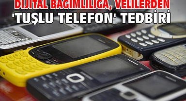 Dijital bağımlılığa, velilerden 'tuşlu telefon' tedbiri