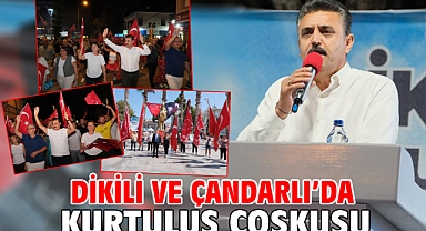 Dikili ve Çandarlı’da Kurtuluş Coşkusu