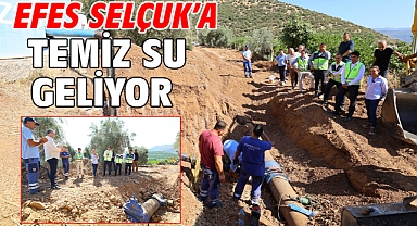 Efes Selçuk'a temiz su geliyor!