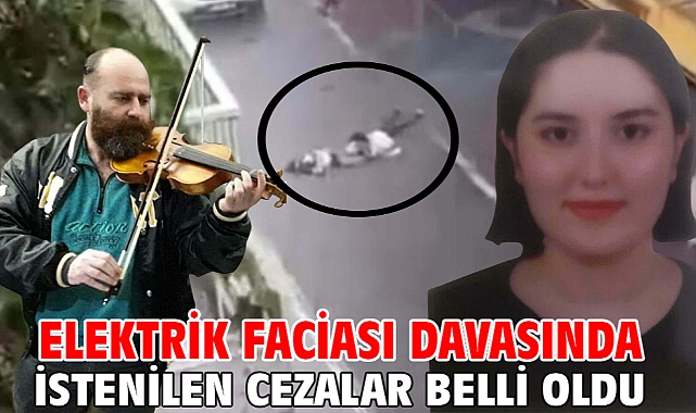 Elektrik faciası davasında istenilen cezalar belli oldu
