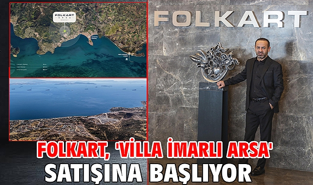 Folkart, 'villa imarlı arsa' satışına başlıyor
