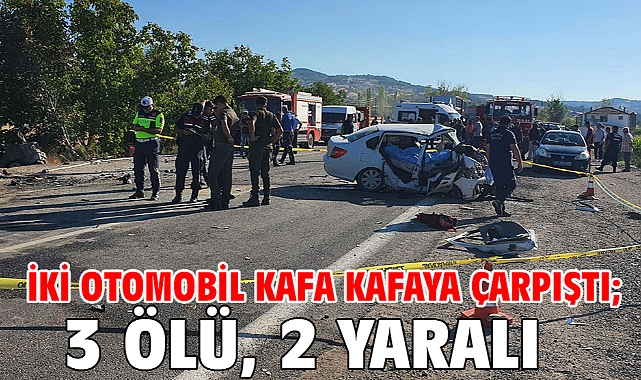 İki otomobil kafa kafaya çarpıştı; 3 ölü, 2 yaralı