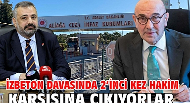 İzbeton davasında 2’inci kez hakim karşısına çıkıyorlar