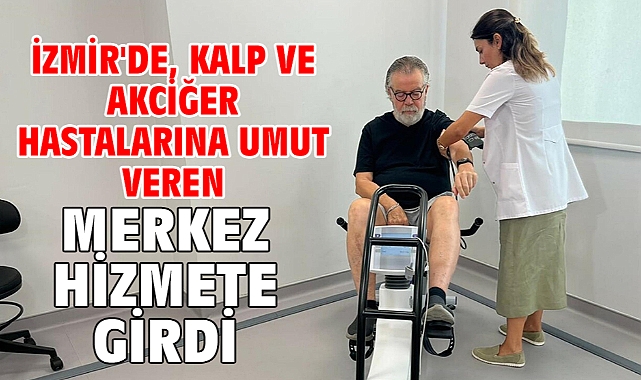 İzmir'de, kalp ve akciğer hastalarına umut veren merkez hizmete girdi