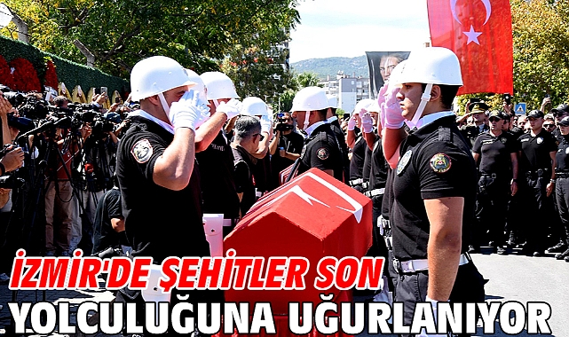 İzmir'de şehitler son yolculuğuna uğurlanıyor