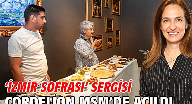 'İzmir Sofrası' sergisi Cordelion MSM'de açıldı