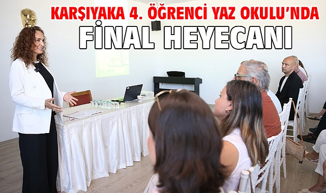 Karşıyaka 4. Öğrenci Yaz Okulu’nda final heyecanı