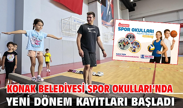 Konak Belediyesi Spor Okulları'nda yeni dönem kayıtları başladı