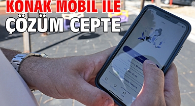 Konak Mobil ile çözüm cepte