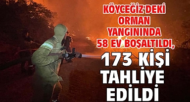 Köyceğiz'deki orman yangınında 58 ev boşaltıldı, 173 kişi tahliye edildi