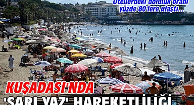 Kuşadası'nda 'sarı yaz' hareketliliği