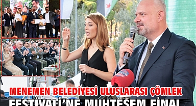 Menemen Belediyesi Uluslarası Çömlek Festivali'ne muhteşem final