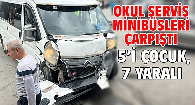 Okul servis minibüsleri çarpıştı; 5’i çocuk, 7 yaralı