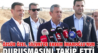 Özgür Özel, Silivri'de Ekrem İmamoğlu'nun duruşmasını takip etti