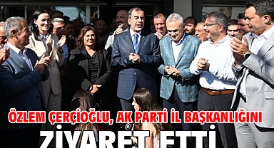 Özlem Çerçioğlu, AK Parti İl Başkanlığını ziyaret etti