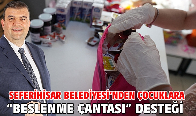 Seferihisar Belediyesi’nden çocuklara “Beslenme Çantası” desteği