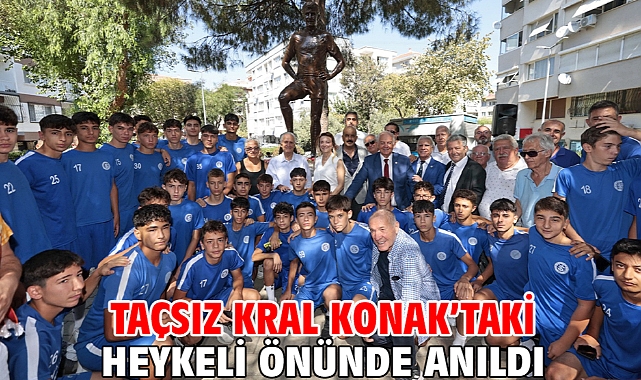 Taçsız Kral Konak’taki heykeli önünde anıldı