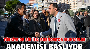 Türkiye’de bir ilk: Bornova’da Muhtarlar Akademisi başlıyor