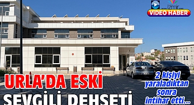 Urla'da eski sevgili dehşeti