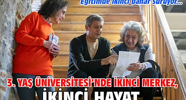 3. Yaş Üniversitesi'nde ikinci merkez, ikinci hayat