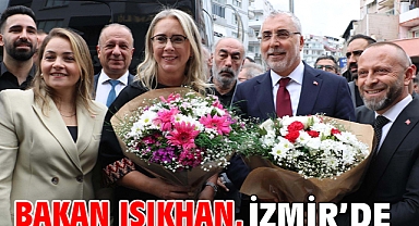 Bakan Işıkhan, İzmir'de