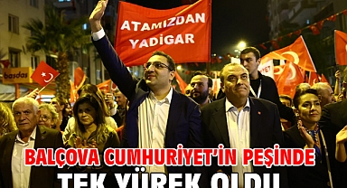 Balçova Cumhuriyet’in Peşinde Tek Yürek Oldu!