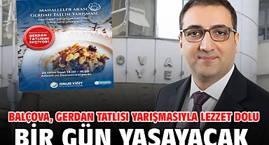 Balçova, Gerdan Tatlısı Yarışmasıyla Lezzet Dolu Bir Gün Yaşayacak