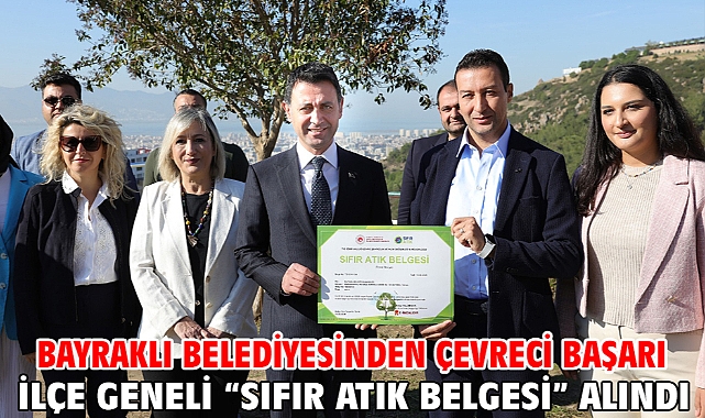 Bayraklı belediyesinden çevreci başarı -  ilçe geneli “sıfır atık belgesi” alındı