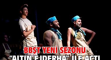 BBŞT yeni sezonu “Altın Ejderha” ile açtı