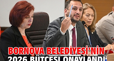 Bornova Belediyesi’nin 2026 Bütçesi onaylandı