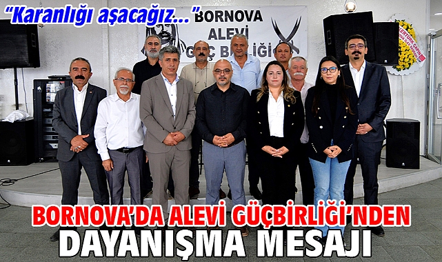 Bornova'da Alevi Güçbirliği'nden dayanışma mesajı: