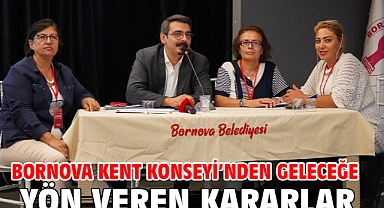 Bornova Kent Konseyi'nden geleceğe yön veren kararlar